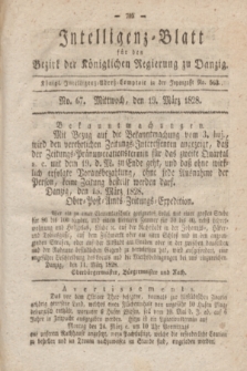 Intelligenz-Blatt für den Bezirk der Königlichen Regierung zu Danzig. 1828, No. 67 (19 März) + dod.