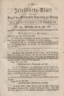 Intelligenz-Blatt für den Bezirk der Königlichen Regierung zu Danzig. 1828, No. 164 (16 Juli) + dod.