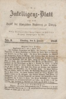 Intelligenz-Blatt für den Bezirk der Königlichen Regierung zu Danzig. 1847, No. 3 (5 Januar)