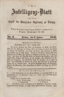 Intelligenz-Blatt für den Bezirk der Königlichen Regierung zu Danzig. 1847, No. 6 (8 Januar)