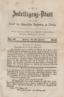 Intelligenz-Blatt für den Bezirk der Königlichen Regierung zu Danzig. 1847, No. 12 (15 Januar)