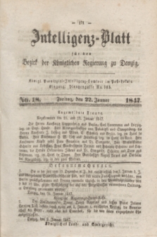 Intelligenz-Blatt für den Bezirk der Königlichen Regierung zu Danzig. 1847, No. 18 (22 Januar) + dod.