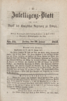 Intelligenz-Blatt für den Bezirk der Königlichen Regierung zu Danzig. 1847, No. 24 (29 Januar) + dod.