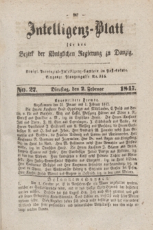 Intelligenz-Blatt für den Bezirk der Königlichen Regierung zu Danzig. 1847, No. 27 (2 Februar)