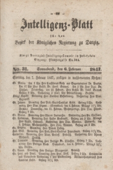 Intelligenz-Blatt für den Bezirk der Königlichen Regierung zu Danzig. 1847, No. 31 (6 Februar) + dod.