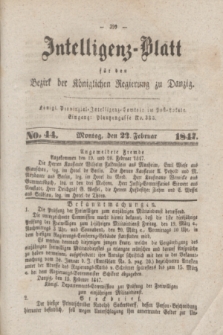 Intelligenz-Blatt für den Bezirk der Königlichen Regierung zu Danzig. 1847, No. 44 (22 Februar)