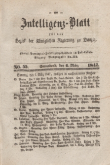 Intelligenz-Blatt für den Bezirk der Königlichen Regierung zu Danzig. 1847, No. 55 (6 März) + dod.