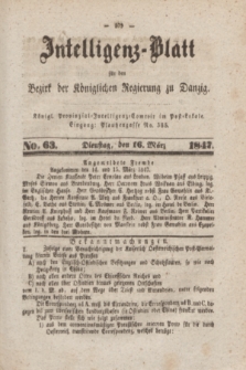 Intelligenz-Blatt für den Bezirk der Königlichen Regierung zu Danzig. 1847, No. 63 (16 März)