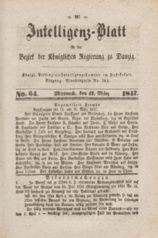 Intelligenz-Blatt für den Bezirk der Königlichen Regierung zu Danzig. 1847, No. 64 (17 März) + dod.
