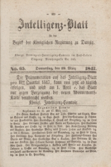 Intelligenz-Blatt für den Bezirk der Königlichen Regierung zu Danzig. 1847, No. 65 (18 März)