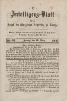 Intelligenz-Blatt für den Bezirk der Königlichen Regierung zu Danzig. 1847, No. 66 (19 März)