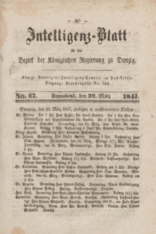 Intelligenz-Blatt für den Bezirk der Königlichen Regierung zu Danzig. 1847, No. 67 (20 Marz) + dod.