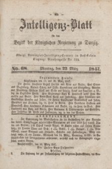 Intelligenz-Blatt für den Bezirk der Königlichen Regierung zu Danzig. 1847, No. 68 (22 Marz)