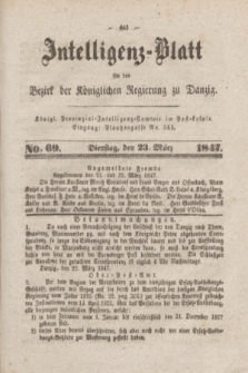 Intelligenz-Blatt für den Bezirk der Königlichen Regierung zu Danzig. 1847, No. 69 (23 März) + dod.
