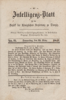 Intelligenz-Blatt für den Bezirk der Königlichen Regierung zu Danzig. 1847, No. 71 (25 März) + dod.