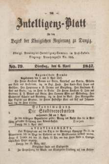 Intelligenz-Blatt für den Bezirk der Königlichen Regierung zu Danzig. 1847, No. 79 (6 April)
