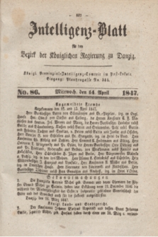 Intelligenz-Blatt für den Bezirk der Königlichen Regierung zu Danzig. 1847, No. 86 (14 April) + dod.