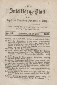 Intelligenz-Blatt für den Bezirk der Königlichen Regierung zu Danzig. 1847, No. 89 (17 April) + dod.