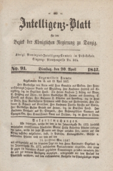 Intelligenz-Blatt für den Bezirk der Königlichen Regierung zu Danzig. 1847, No. 91 (20 April) + dod.