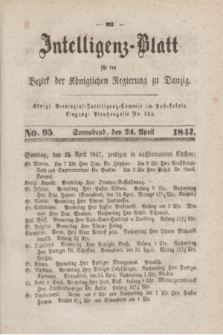 Intelligenz-Blatt für den Bezirk der Königlichen Regierung zu Danzig. 1847, No. 95 (24 April) + dod.