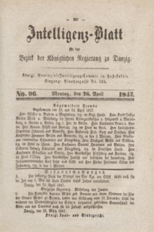 Intelligenz-Blatt für den Bezirk der Königlichen Regierung zu Danzig. 1847, No. 96 (26 April)