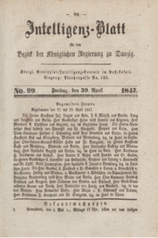Intelligenz-Blatt für den Bezirk der Königlichen Regierung zu Danzig. 1847, No. 99 (30 April)