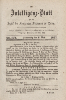 Intelligenz-Blatt für den Bezirk der Königlichen Regierung zu Danzig. 1847, No. 104 (6 Mai)