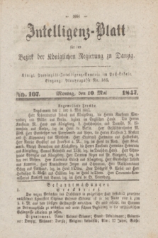Intelligenz-Blatt für den Bezirk der Königlichen Regierung zu Danzig. 1847, No. 107 (10 Mai)