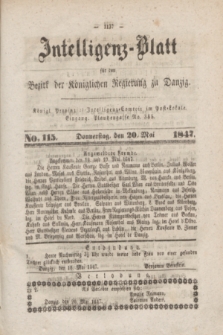Intelligenz-Blatt für den Bezirk der Königlichen Regierung zu Danzig. 1847, No. 115 (20 Mai)