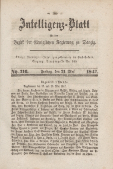 Intelligenz-Blatt für den Bezirk der Königlichen Regierung zu Danzig. 1847, No. 116 (21 Mai) + dod.