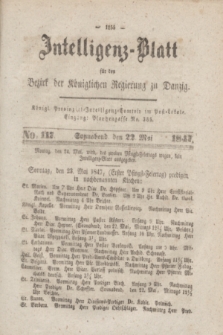 Intelligenz-Blatt für den Bezirk der Königlichen Regierung zu Danzig. 1847, No. 117 (22 Mai) + dod.