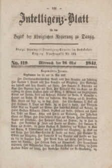 Intelligenz-Blatt für den Bezirk der Königlichen Regierung zu Danzig. 1847, No. 119 (26 Mai) + dod.