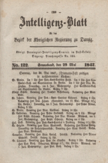 Intelligenz-Blatt für den Bezirk der Königlichen Regierung zu Danzig. 1847, No. 122 (29 Mai) + dod.