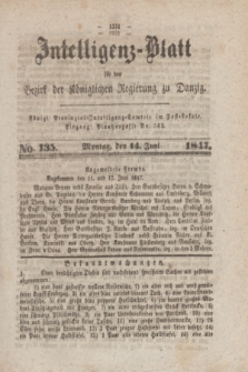 Intelligenz-Blatt für den Bezirk der Königlichen Regierung zu Danzig. 1847, No. 135 (14 Juni)