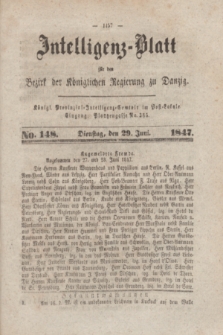 Intelligenz-Blatt für den Bezirk der Königlichen Regierung zu Danzig. 1847, No. 148 (29 Juni) + dod. + wkładka