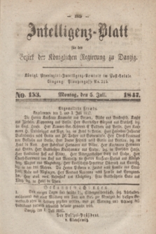Intelligenz-Blatt für den Bezirk der Königlichen Regierung zu Danzig. 1847, No. 153 (5 Juli) + dod.