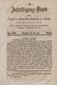 Intelligenz-Blatt für den Bezirk der Königlichen Regierung zu Danzig. 1847, No. 160 (13 Juli)