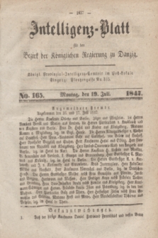 Intelligenz-Blatt für den Bezirk der Königlichen Regierung zu Danzig. 1847, No. 165 (19 Juli) + dod.