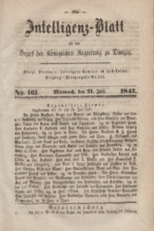 Intelligenz-Blatt für den Bezirk der Königlichen Regierung zu Danzig. 1847, No. 167 (21 Juli) + dod.