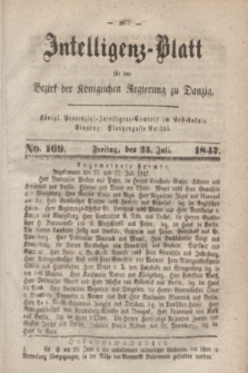 Intelligenz-Blatt für den Bezirk der Königlichen Regierung zu Danzig. 1847, No. 169 (23 Juli) + dod.