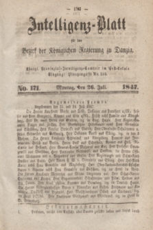 Intelligenz-Blatt für den Bezirk der Königlichen Regierung zu Danzig. 1847, No. 171 (26 Juli) + dod.