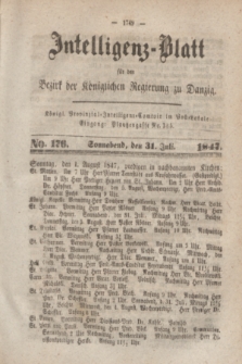 Intelligenz-Blatt für den Bezirk der Königlichen Regierung zu Danzig. 1847, No. 176 (31 Juli) + dod.