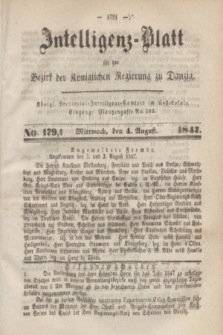 Intelligenz-Blatt für den Bezirk der Königlichen Regierung zu Danzig. 1847, No. 179 (4 August) + dod.