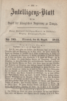 Intelligenz-Blatt für den Bezirk der Königlichen Regierung zu Danzig. 1847, No. 185 (11 August)