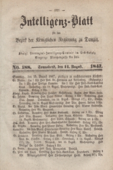 Intelligenz-Blatt für den Bezirk der Königlichen Regierung zu Danzig. 1847, No. 188 (14 August) + dod.