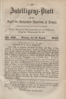 Intelligenz-Blatt für den Bezirk der Königlichen Regierung zu Danzig. 1847, No. 189 (16 August) + dod.