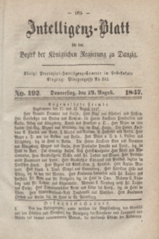 Intelligenz-Blatt für den Bezirk der Königlichen Regierung zu Danzig. 1847, No. 192 (19 August) + dod.