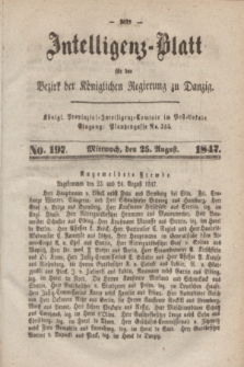 Intelligenz-Blatt für den Bezirk der Königlichen Regierung zu Danzig. 1847, No. 197 (25 August) + dod. + wkładka