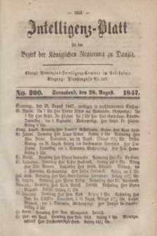 Intelligenz-Blatt für den Bezirk der Königlichen Regierung zu Danzig. 1847, No. 200 (28 August) + dod.