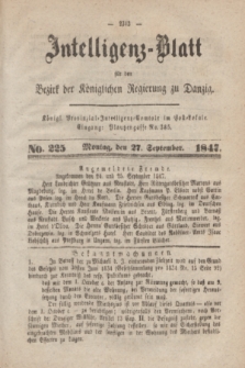Intelligenz-Blatt für den Bezirk der Königlichen Regierung zu Danzig. 1847, No. 225 (27 September) + dod.